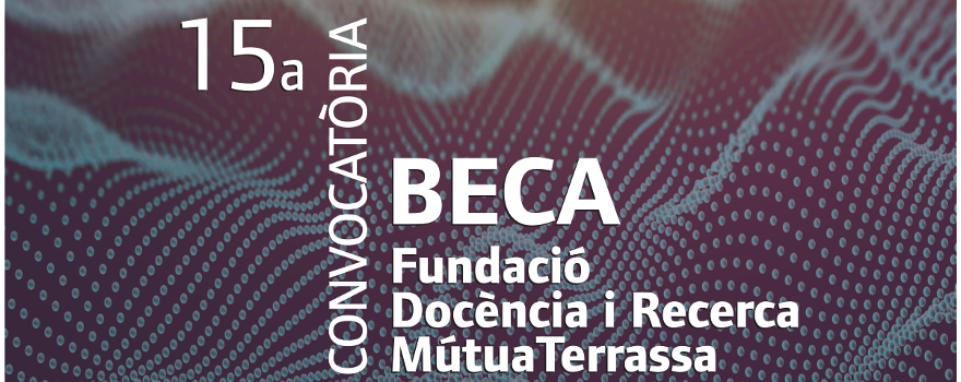 Resolució de la 15a edició de les beques de la Fundació Recerca i Docència MútuaTerrassa