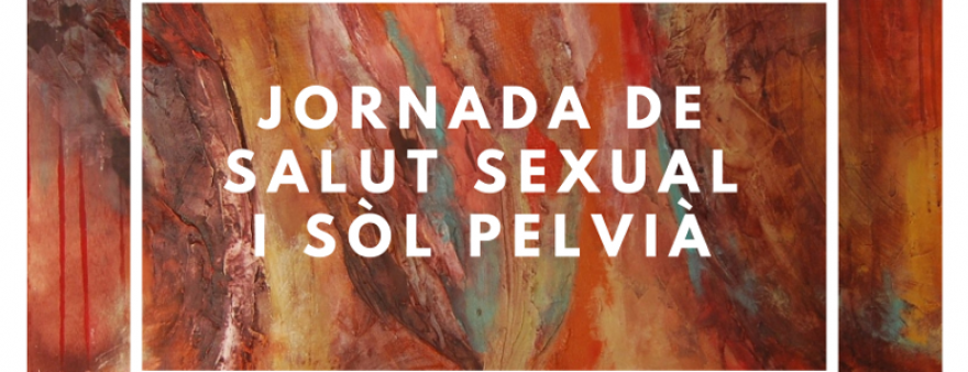 El servei d’Obstetrícia i Ginecologia intervé en la Jornada de salut sexual i sòl pelvià