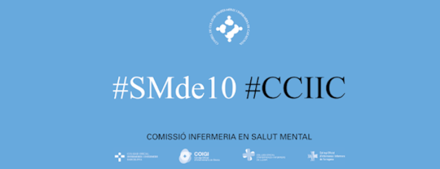 La Comisión de Salud Mental del Consejo de Colegios de Enfermeras y Enfermeros de Cataluña pone en marcha la campaña “Salud Mental de 10!”