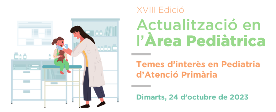 XVIIIa edició de la jornada d'Actualització en l'Àrea Pediàtrica