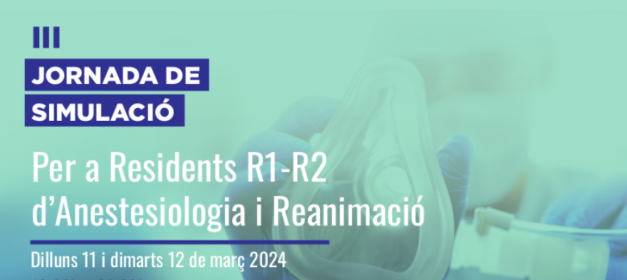 El servei d’Anestesiologia organitza la 3ª edició de simulació per a residents d’Anestesiologia i Reanimació de Catalunya