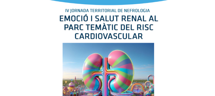 La IV Jornada Territorial de Nefrologia organitzada pel CST reuneix professionals de múltiples especialitats