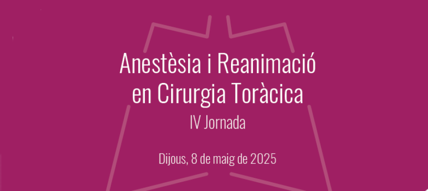 La jornada sobre Anestesia y Reanimación en el ámbito de la Cirugía Torácica llega a su 4ª edición